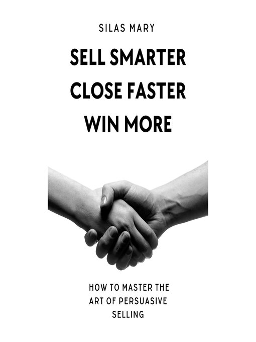Title details for Sell Smarter, Close Faster, Win More by Silas Mary - Wait list